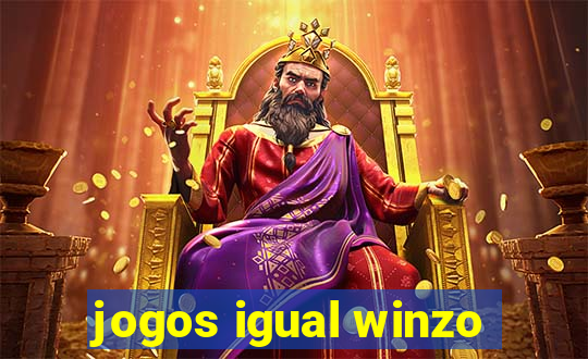 jogos igual winzo